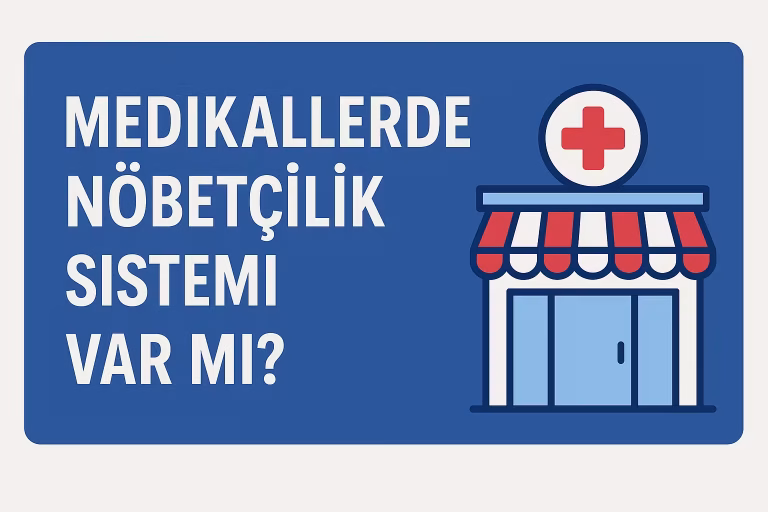 Medikallerde Nöbetçilik Sistemi Var mı